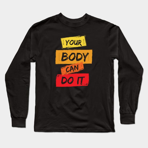 Inspirational Gym Saying Long Sleeve T-Shirt by DeDoodle